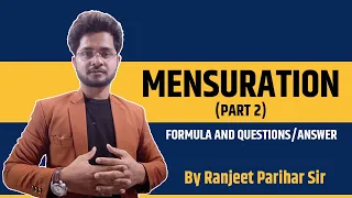 Mensuration Formula And Questions /answer PART-2 BY RANJEET PARIHAR SIR
