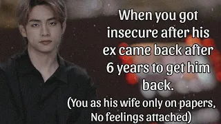 3) When you got insecure after his ex came back to get him| taehyung ff| tae ff| BTS ff|Kim taehyung