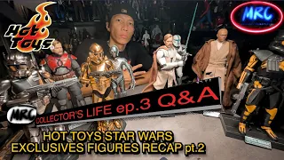 Collector’s Life Live Chat Q&A Star Wars Hot Toys Recap Part 2!