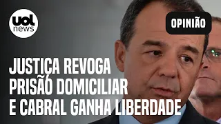 Sérgio Cabral ganha liberdade após Justiça revogar prisão domiciliar