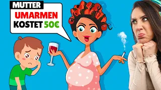 Meine Kinder müssen für Liebe BEZAHLEN! Bad Moms