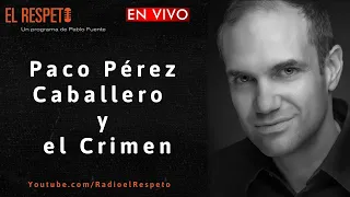 Paco Pérez Caballero y el Crimen