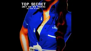 Namie Amuro - Top Secret (Bet On Me Remix) - DJ SGR Blend