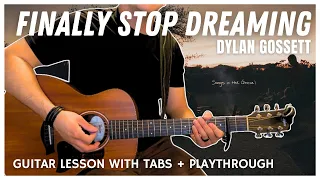 Finally Stop Dreaming - Dylan Gossett (Guitar Tutorial with Tabs)