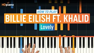 How to Play "Lovely" by Billie Eilish ft. Khalid | HDpiano (Part 1) Piano Tutorial