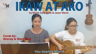 IKAW AT AKO by Moira Dela Torre & Jason Marvin ll Cover by Gracey & Shani Mae