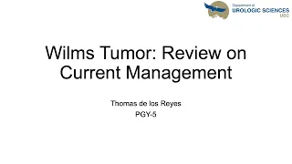 Wilm’s Tumors: An update on current management strategies and controversies