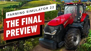 Farming Simulator 22: The Final Preview