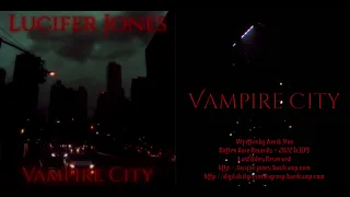 Lucifer Jones - Vampire City (7”)