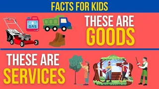 What are GOODS and SERVICES? Educational Fun Facts for Kids