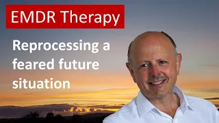 Dealing with a feared future situation in EMDR Therapy