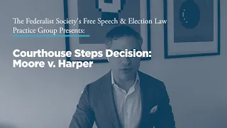 Courthouse Steps Decision: Moore v. Harper