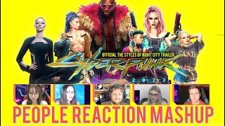 Cyberpunk 2077 — Official The Styles of Night City Trailer [ Reaction Mashup Video ]