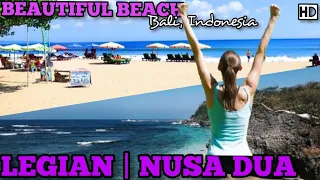 LEGIAN BEACH AND NUSA DUA BEACH BALI INDONESIA | MOST BEAUTIFUL BEACHES IN THE WORLD