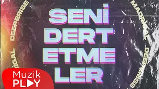 Deeperise & Madrigal - Seni Dert Etmeler (Official Audio)