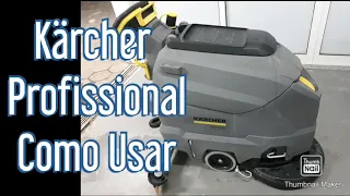 Jeito Fácil de Utilizar uma Kärcher Profissional BD 50/50 C Classic