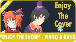 ( FNAF Sister Location song ) NateWantsToBattle - "Enjoy the Show" Piano & Band Cover