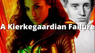 Analyzing WONDER WOMAN 1984 | Why It Failed According to Kierkegaard