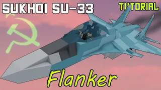 Sukhoi Su-33 "Flanker"  | Plane Crazy - Tutorial