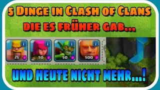 5 Dinge ,die früher in Clash of Clans existierten... und heute nicht mehr da sind...!