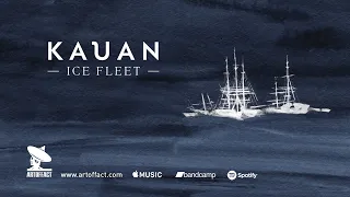 KAUAN: Ice Fleet FULL ALBUM STREAM #ARTOFFACT