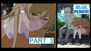 Pretty Trap Boy 's Heart is Broken / Part 3 / Blue Period Anime Scenes / Yuka-chan / Ayukawa Ryuji