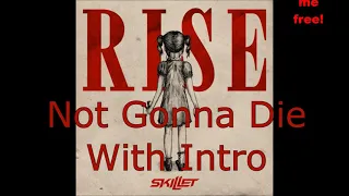 Skillet - Not Gonna Die [HD] [+INTRO] [+Lyrics] (On Screen)