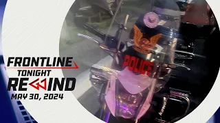 rontline Tonight Rewind | May 30, 2024 #FrontlineRewind