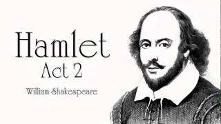 Shakespeare | Hamlet Act 2 Audiobook (Dramatic Reading)