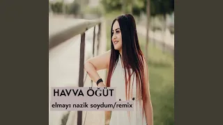 Elmayı Nazik Soydum (Remix)