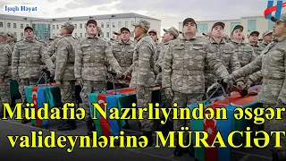 Müdafiə Nazirliyindən əsgər valideynlərinə MÜRACİƏT