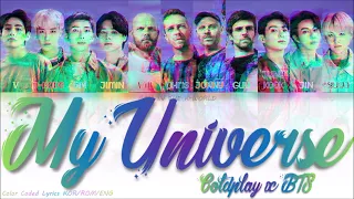 COLDPLAY x BTS (방탄소년단) - "My Universe" Lyrics [Color Coded Lyrics Kor/Rom/Eng]