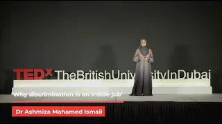 Why discrimination is an inside job | Ashmiza Ismail | TEDxTheBritishUniversityInDubai