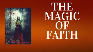 The Magic of Faith: Mastering the Art of Building Everything from Nothing (Audiobook)