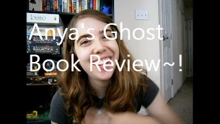 Anya's Ghost - Vera Brosgol | Book Review #19