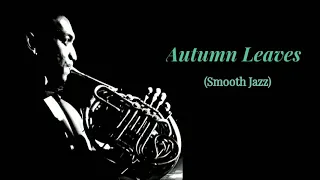 Autumn Leaves - Smooth Jazz (French Horn)