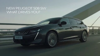 2018 PEUGEOT 508 SW - What Drives You? - Promotion Movie