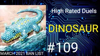 Dinosaur | March 2021 Banlist | High Rated Duels | Dueling Book | May 11 2021