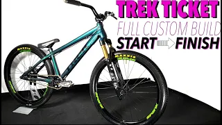 Trek Ticket 2021- Full CUSTOM BUILD - Start to finish - the ULTIMATE Jump bike?