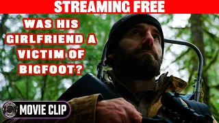 BIG LEGEND: Bigfoot | Movie Clip | A man learns the fate of his missing girlfriend | Streaming Free