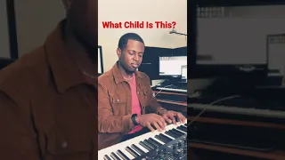 What Child is This? Piano Arrangement - jazz/gospel “ish”