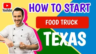 What Do You Need to Start a Food truck Business  in Texas [ How much cost to start a food truck