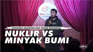 Nuklir VS Minyak Bumi (Ngomong-Ngomong Soal Orang Meninggal Oleh Adit MKM)