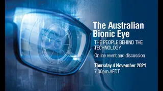 The Australian Bionic Eye: the people behind the technology