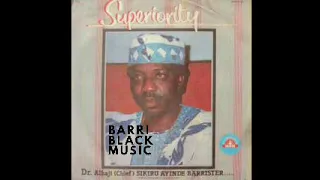 Dr. Chief Alhaji Sikiru Ayinde Barrister (A.I.M.A.) and his Supreme Fuji Vibrations - Superiority