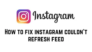 How To Fix Instagram Couldn't Refresh Feed | Android Instagram Can't Refresh Feed Problem Solve