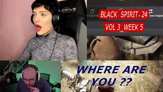 Where are you ? | Black Spirit 24 Vol.3 Week 5