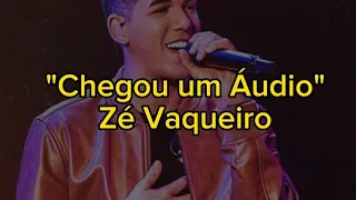 [LETRA] Chegou um Áudio - Zé Vaqueiro