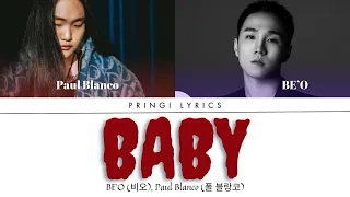 BE’O (비오), Paul Blanco (폴 블랑코) - "Baby'' Lyrics 가사 [日本語字幕] (Color_Coded_HAN_ROM_ENG)