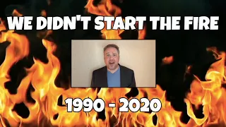 We Didn't Start the Fire 1990-2020